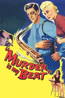 Watch Free Murder Is My Beat Movies Full HD Online