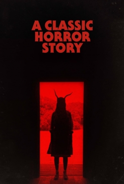 Watch Free A Classic Horror Story Movies Full HD Online