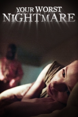 Watch Free Your Worst Nightmare Movies Full HD Online