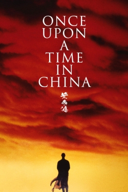 Watch Free Once Upon a Time in China Movies Full HD Online