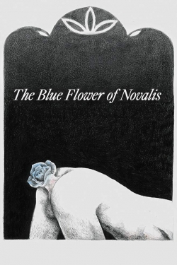 Watch Free The Blue Flower of Novalis Movies Full HD Online