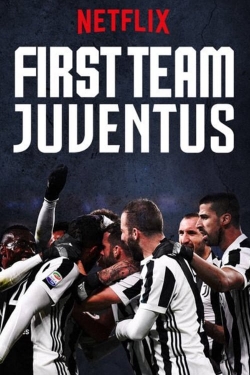 Watch Free First Team: Juventus Movies Full HD Online