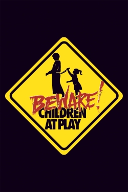 Watch Free Beware: Children at Play Movies Full HD Online