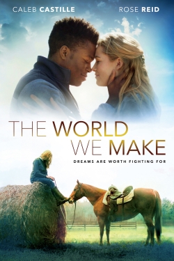 Watch Free The World We Make Movies Full HD Online