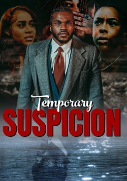 Watch Free Temporary Suspicion Movies Full HD Online