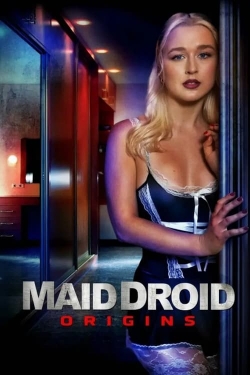 Watch Free Maid Droid Origins Movies Full HD Online