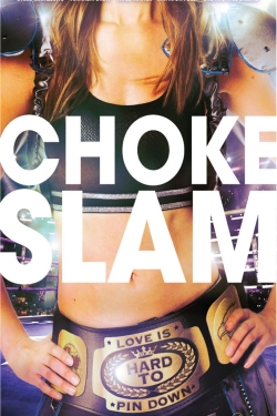 Watch Free Chokeslam Movies Full HD Online