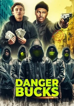 Watch Free Danger Bucks the movie Movies Full HD Online