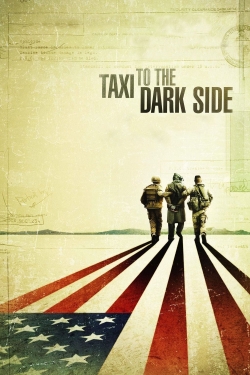 Watch Free Taxi to the Dark Side Movies Full HD Online