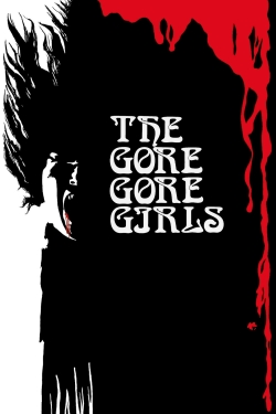 Watch Free The Gore Gore Girls Movies Full HD Online