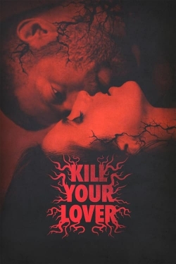 Watch Free Kill Your Lover Movies Full HD Online