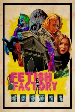 Watch Free Fetish Factory Movies Full HD Online