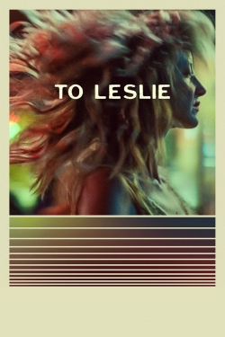 Watch Free To Leslie Movies Full HD Online