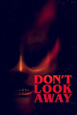 Watch Free Don't Look Away Movies Full HD Online