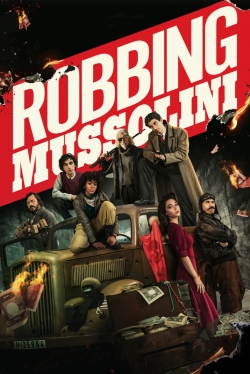 Watch Free Robbing Mussolini Movies Full HD Online