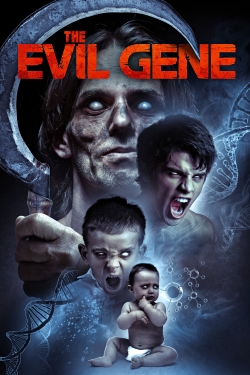 Watch Free The Evil Gene Movies Full HD Online