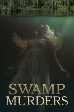 Watch Free Swamp Murders Movies Full HD Online