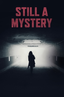 Watch Free Still a Mystery Movies Full HD Online