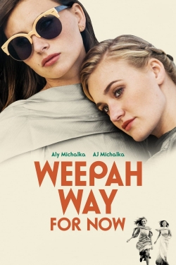 Watch Free Weepah Way For Now Movies Full HD Online