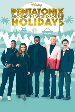 Watch Free Pentatonix: Around the World for the Holidays Movies Full HD Online