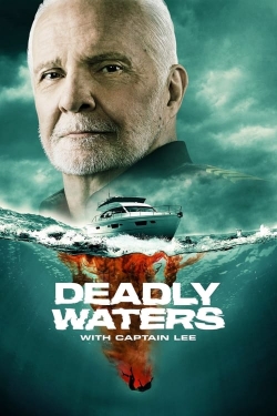 Watch Free Deadly Waters with Captain Lee Movies Full HD Online