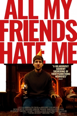 Watch Free All My Friends Hate Me Movies Full HD Online