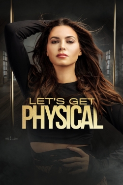 Watch Free Let's Get Physical Movies Full HD Online