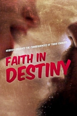 Watch Free Faith in Destiny Movies Full HD Online