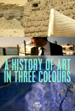 Watch Free A History of Art in Three Colours Movies Full HD Online