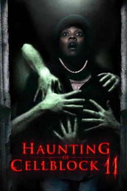 Watch Free Haunting of Cellblock 11 Movies Full HD Online