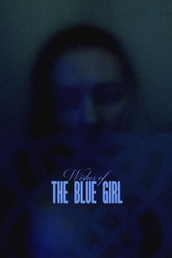 Watch Free Wishes of the Blue Girl Movies Full HD Online