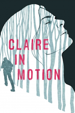 Watch Free Claire in Motion Movies Full HD Online