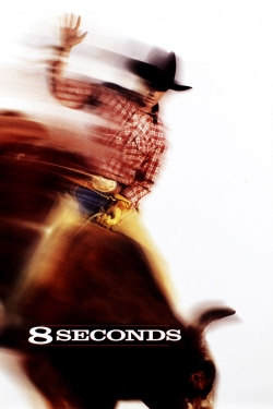 Watch Free 8 Seconds Movies Full HD Online