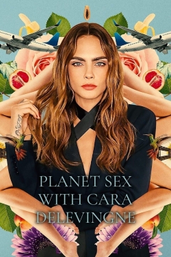 Watch Free Planet Sex with Cara Delevingne Movies Full HD Online