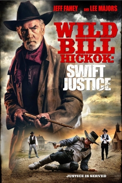 Watch Free Wild Bill Hickok: Swift Justice Movies Full HD Online