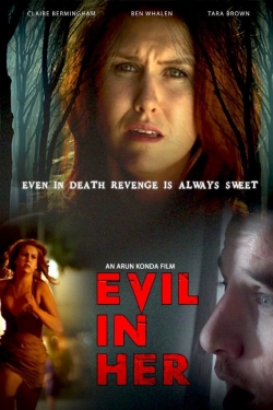 Watch Free Evil in Her Movies Full HD Online