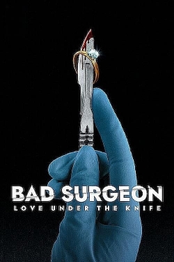 Watch Free Bad Surgeon: Love Under the Knife Movies Full HD Online