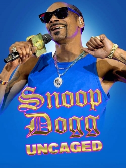 Watch Free Snoop Dogg: Uncaged Movies Full HD Online