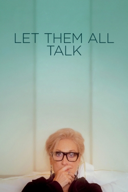 Watch Free Let Them All Talk Movies Full HD Online