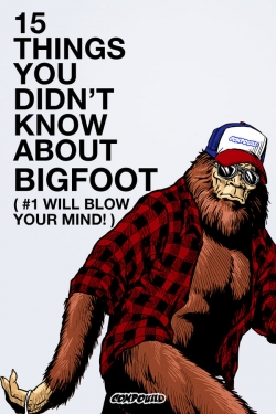 Watch Free 15 Things You Didn't Know About Bigfoot Movies Full HD Online