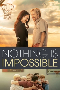 Watch Free Nothing is Impossible Movies Full HD Online