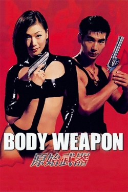 Watch Free Body Weapon Movies Full HD Online