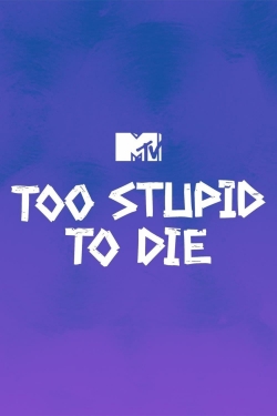 Watch Free Too Stupid to Die Movies Full HD Online