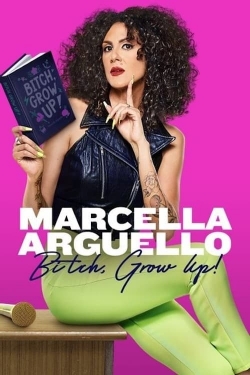 Watch Free Marcella Arguello: Bitch, Grow Up! Movies Full HD Online