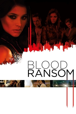 Watch Free Blood Ransom Movies Full HD Online