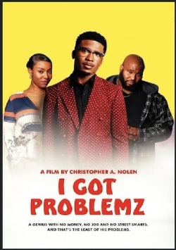 Watch Free I Got Problemz Movies Full HD Online