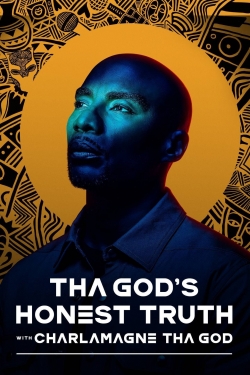 Watch Free Tha God's Honest Truth with Charlamagne Tha God Movies Full HD Online