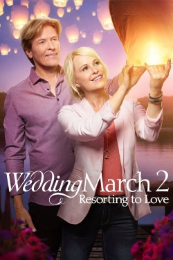 Watch Free Wedding March 2: Resorting to Love Movies Full HD Online