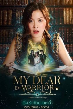 Watch Free My Dear Warrior Movies Full HD Online