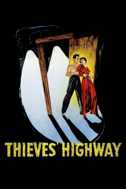 Watch Free Thieves' Highway Movies Full HD Online